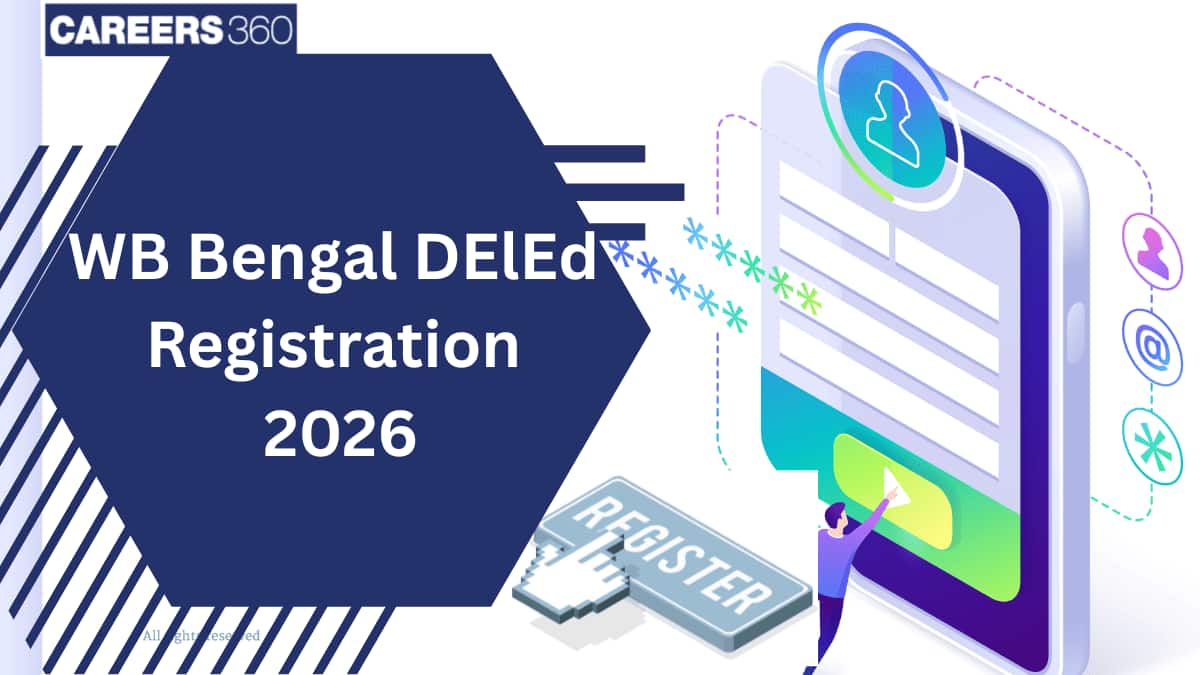 WB DElEd Registration 2026: Application Form, Eligibility, Dates & How to Apply